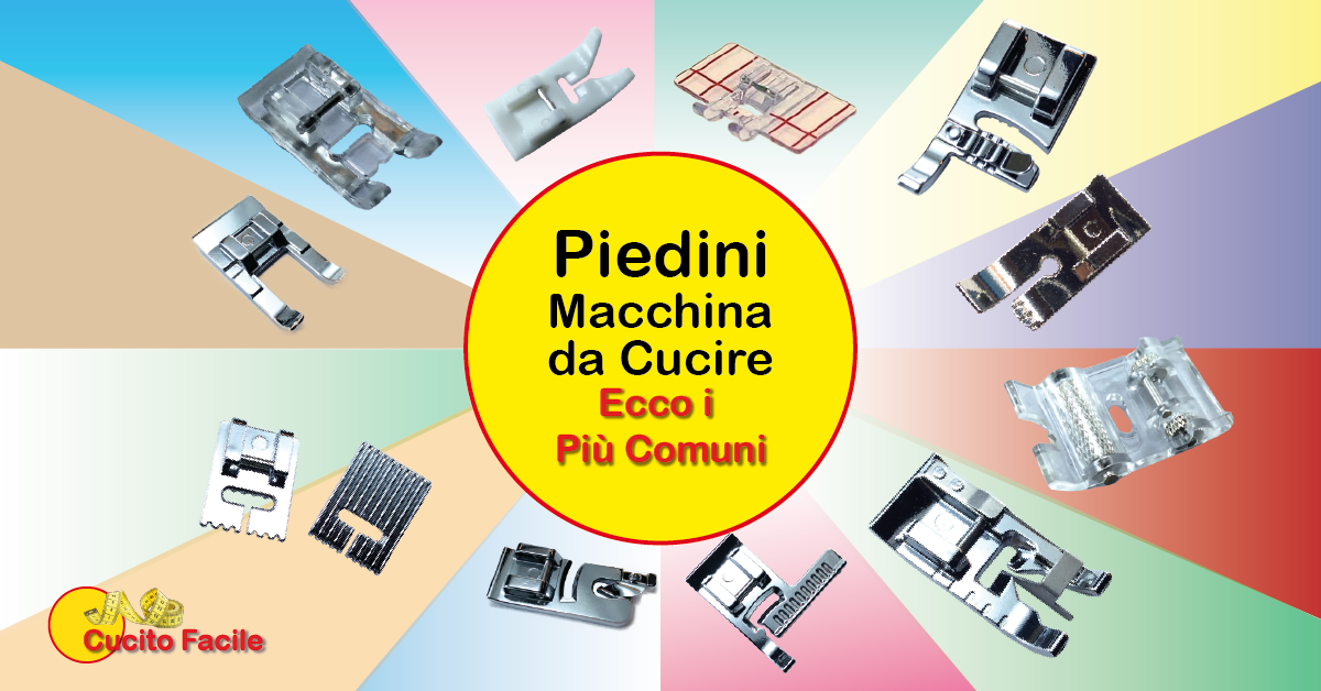 Piedini della Macchina da Cucire &ndash; i pi&ugrave; comuni